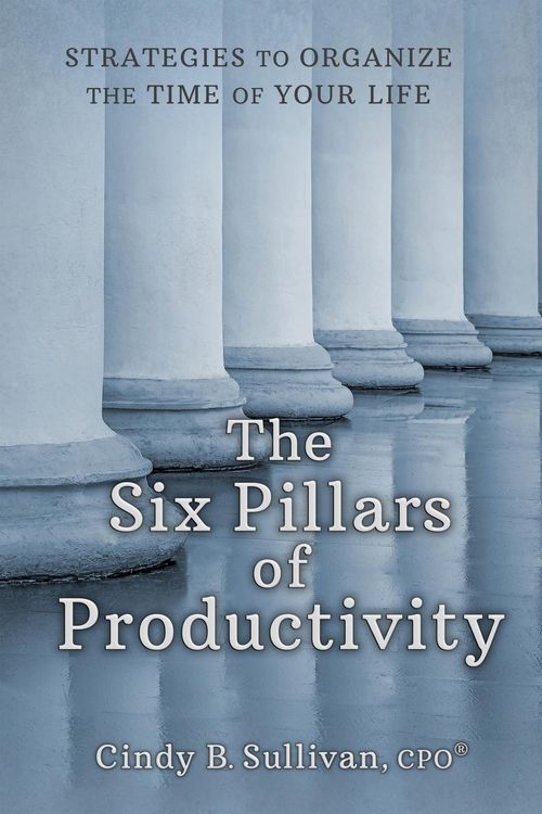 Produktbild: The Six Pillars of Productivity: Strategies to Organize the Time of Your Life