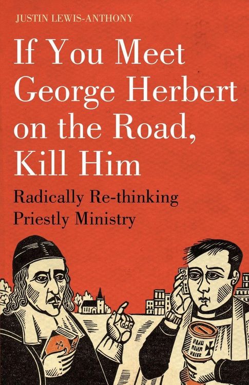 Produktbild: If you meet George Herbert on the road, kill him