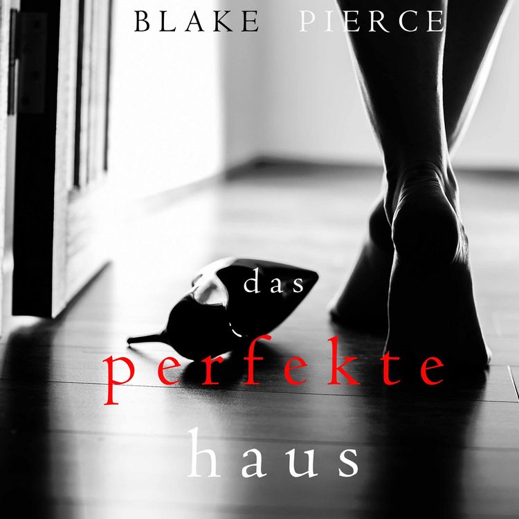 Bild vom Artikel Das Perfekte Haus (Ein spannender Psychothriller mit Jessie Hunt – Band Drei) vom Autor Blake Pierce