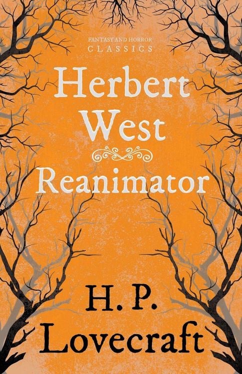 Produktbild: Herbert West Reanimator (Fantasy and Horror Classics) ; With a Dedication by George Henry Weiss