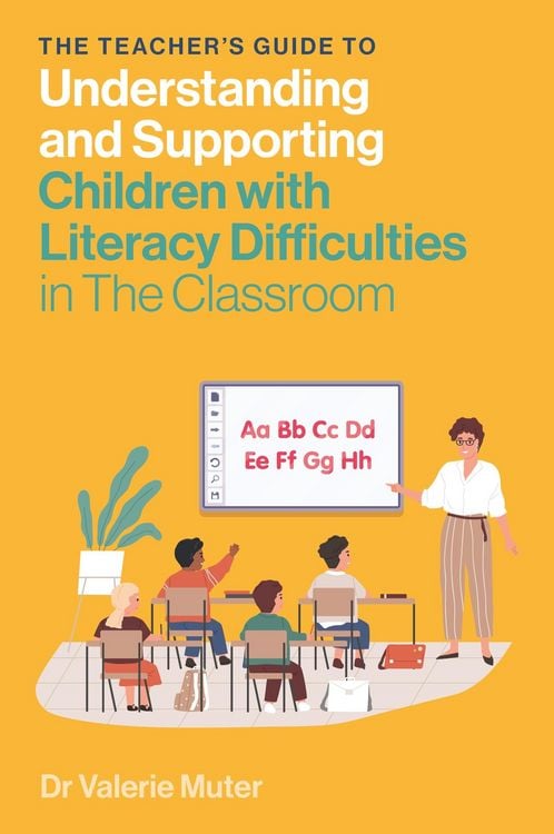 Produktbild: The Teacher's Guide to Understanding and Supporting Children with Literacy Difficulties In The Classroom