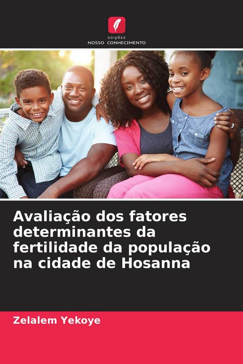 Produktbild: Avalia&ccedil;&atilde;o dos fatores determinantes da fertilidade da popula&ccedil;&atilde;o na cidade de Hosanna