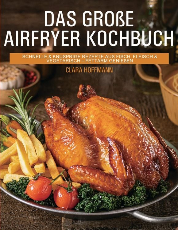 Produktbild: Das gro&szlig;e Airfryer Kochbuch