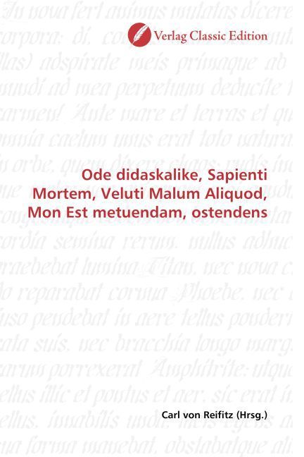 Produktbild: Ode didaskalike, Sapienti Mortem, Veluti Malum Aliquod, Mon Est metuendam, ostendens