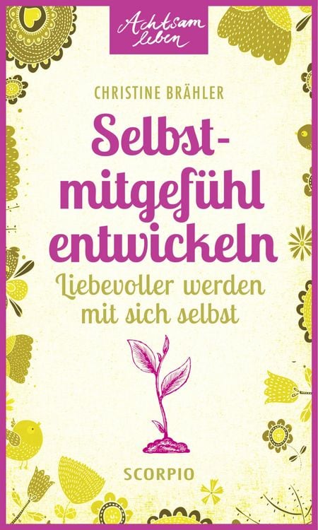 Produktbild: Selbstmitgef&uuml;hl entwickeln