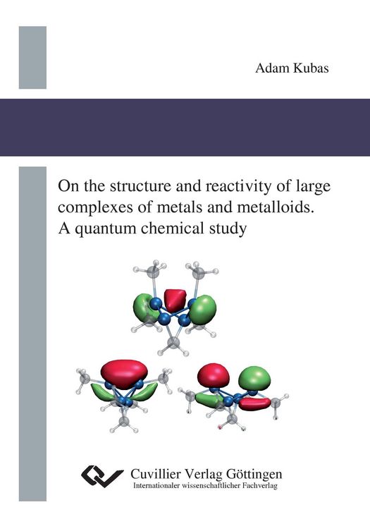 Produktbild: On the structure and reactivity of large complexes of metals and metalloids. A quantum chemical study