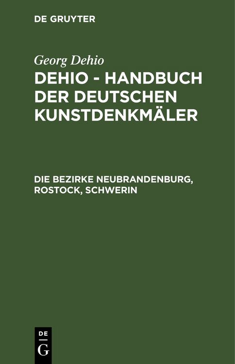 Produktbild: Georg Dehio: Dehio - Handbuch der deutschen Kunstdenkm&auml;ler / Die Bezirke Neubrandenburg, Rostock, Schwerin