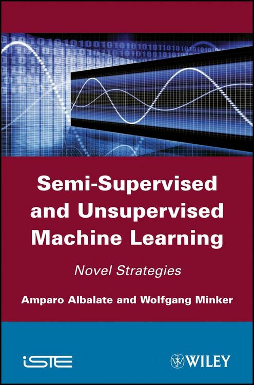 Produktbild: Semi-Supervised and Unsupervised Machine Learning