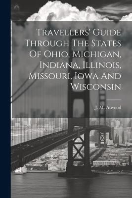 Produktbild: Travellers' Guide Through The States Of Ohio, Michigan, Indiana, Illinois, Missouri, Iowa And Wisconsin