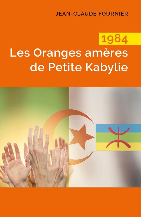 Produktbild: 1984 Les Oranges ameres de Petite Kabylie