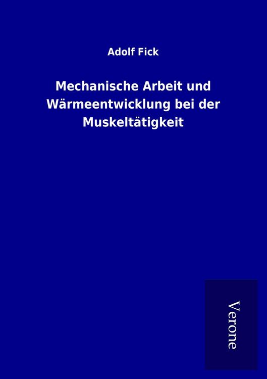 Produktbild: Mechanische Arbeit und W&auml;rmeentwicklung bei der Muskelt&auml;tigkeit