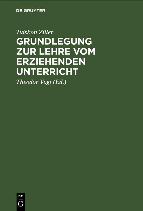 Produktbild: Grundlegung zur Lehre vom erziehenden Unterricht