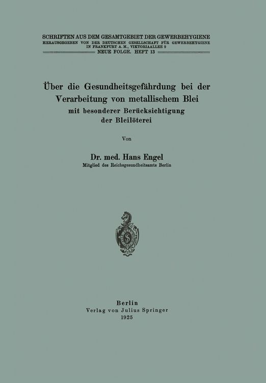 Produktbild: &Uuml;ber die Gesundheitsgef&auml;hrdung bei der Verarbeitung von metallischem Blei mit besonderer Ber&uuml;cksichtigung der Bleil&ouml;terei