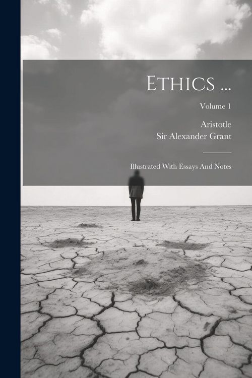 Produktbild: Ethics ...: Illustrated With Essays And Notes; Volume 1