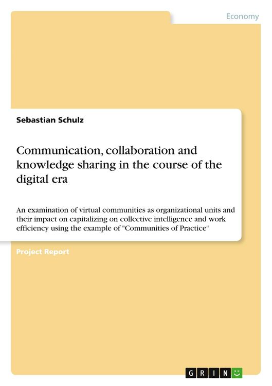 Produktbild: Communication, collaboration and knowledge sharing in the course of the digital era