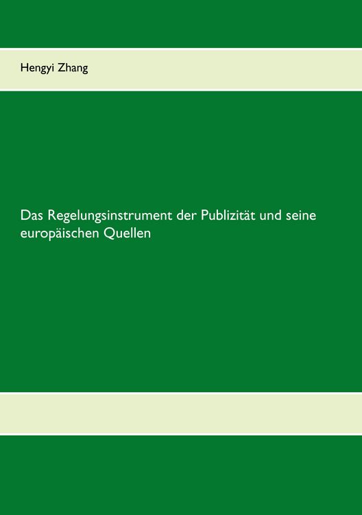 Produktbild: Das Regelungsinstrument der Publizit&auml;t und seine europ&auml;ischen Quellen