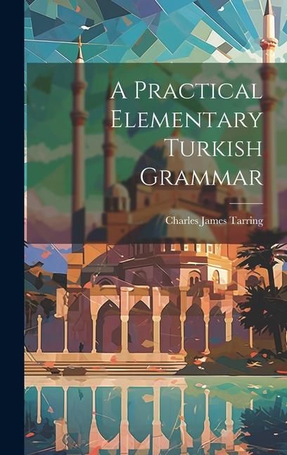 Produktbild: A Practical Elementary Turkish Grammar