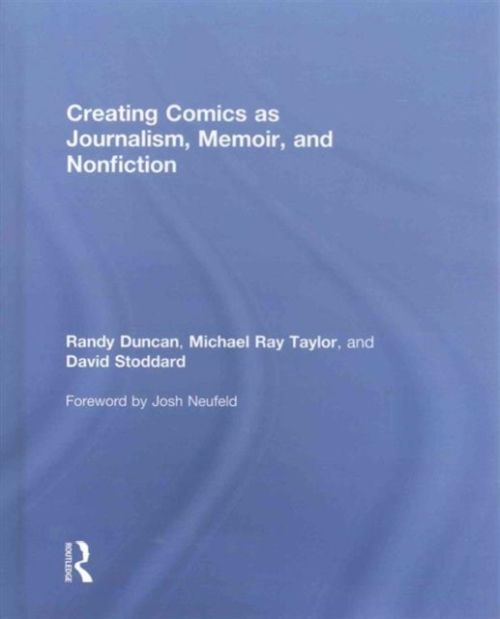 Produktbild: Duncan, R: Creating Comics as Journalism, Memoir and Nonfict