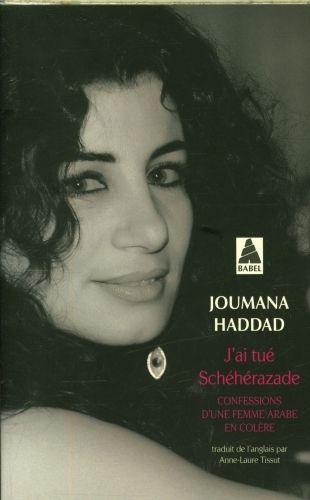 Produktbild: J'ai tu&eacute; Sch&eacute;h&eacute;razade : confessions d'une femme arabe en col&egrave;re