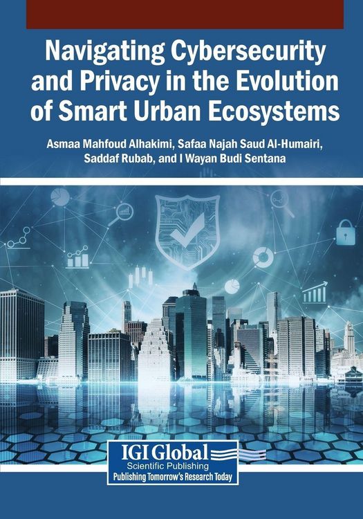 Produktbild: Navigating Cybersecurity and Privacy in the Evolution of Smart Urban Ecosystems