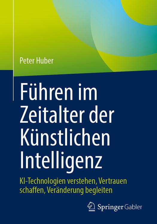 Produktbild: F&uuml;hren im Zeitalter der K&uuml;nstlichen Intelligenz