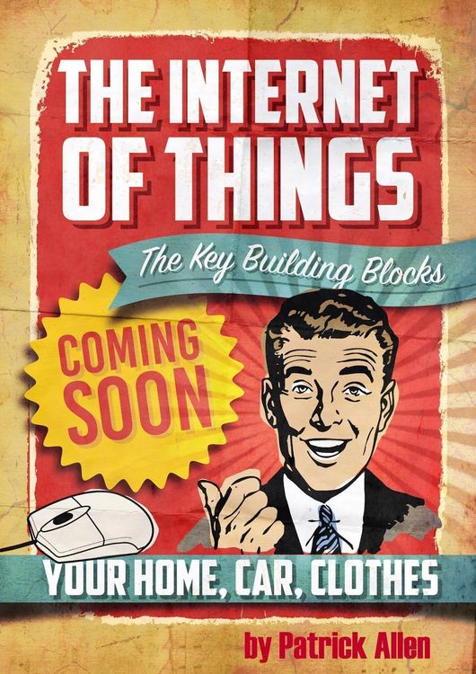 Produktbild: IOT: The Key Building Blocks (The Internet of Things, #1)