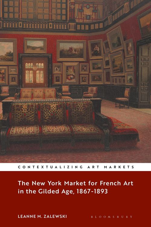 Produktbild: Zalewski, L: New York Market for French Art in the Gilded Ag