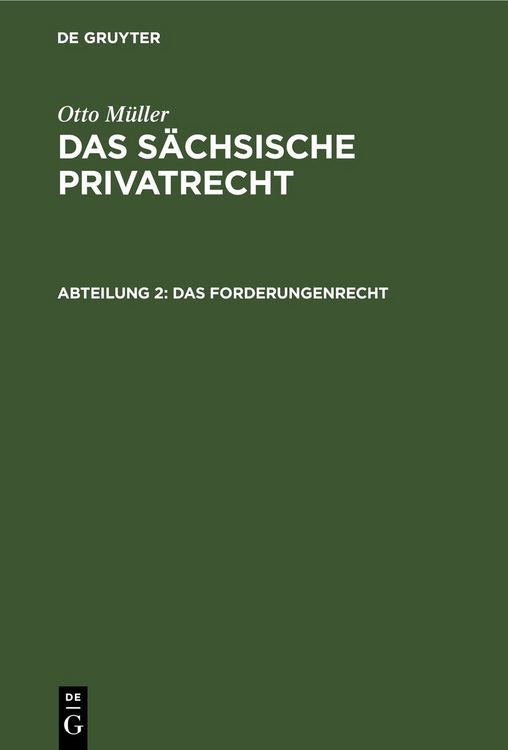 Produktbild: Otto M&uuml;ller: Das s&auml;chsische Privatrecht / Das Forderungenrecht