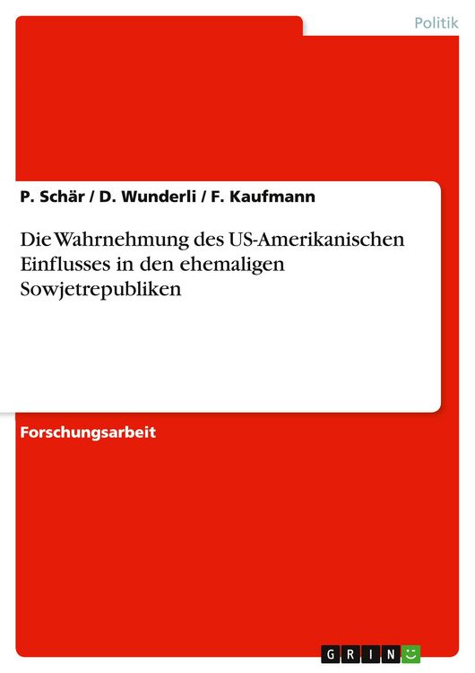 Produktbild: Die Wahrnehmung des US-Amerikanischen Einflusses in den ehemaligen Sowjetrepubliken