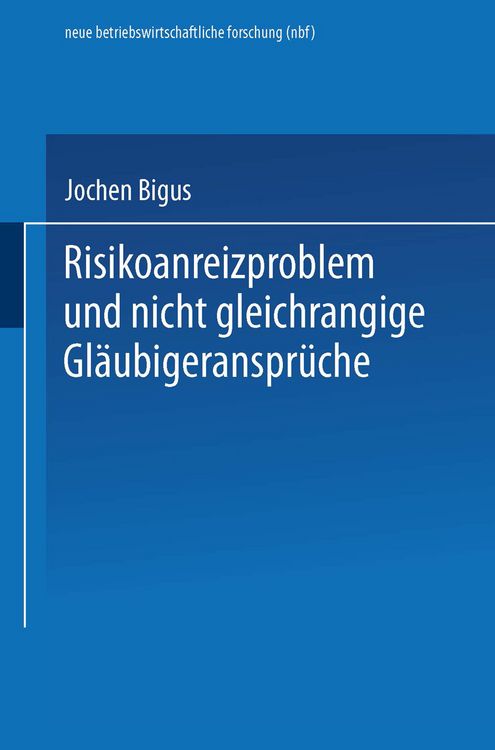 Produktbild: Risikoanreizproblem und nicht gleichrangige Gl&auml;ubigeranspr&uuml;che