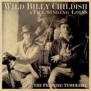 Produktbild: Wild Billy Childish & The Singing Loins: Fighting Temeraire