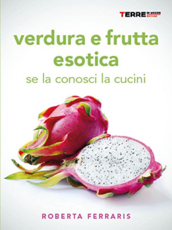 Produktbild: Verdura e frutta esotica. Se la conosci la cucini
