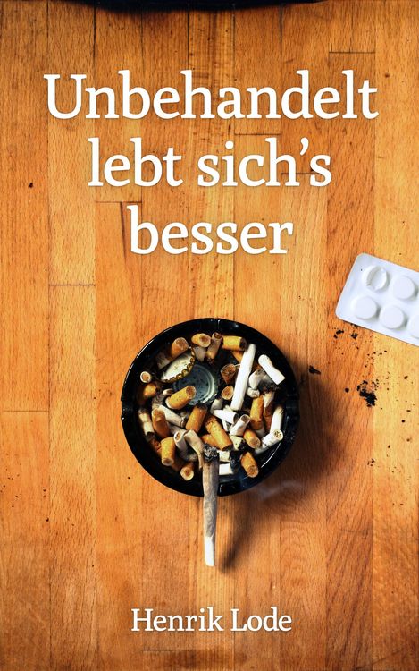 Unbehandelt lebt sich's besser