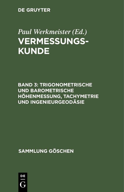Produktbild: Trigonometrische und barometrische H&ouml;henmessung, Tachymetrie und Ingenieurgeod&auml;sie