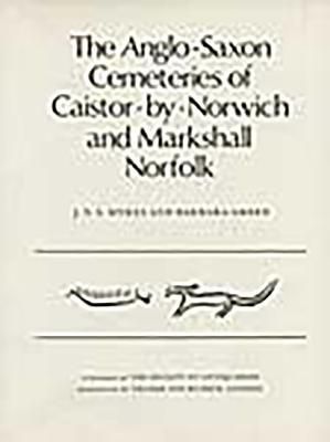 Produktbild: The Anglo-Saxon Cemeteries of Caistor-By-Norwich and Markshall, Norfolk