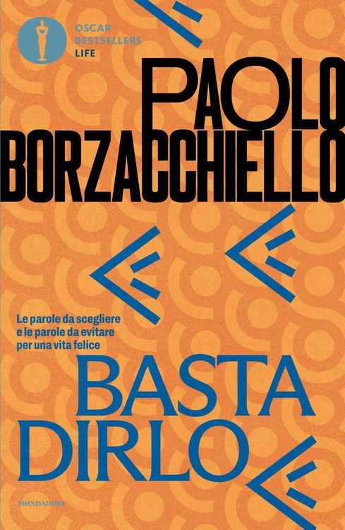 Produktbild: Basta dirlo. Le parole da scegliere e le parole da evitare per una vita felice