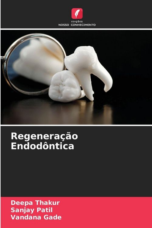 Produktbild: Regenera&ccedil;&atilde;o Endod&ocirc;ntica