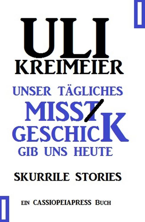 Produktbild: Unser t&auml;gliches Missgeschick gib uns heute