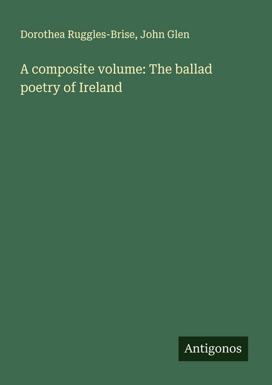 Produktbild: A composite volume: The ballad poetry of Ireland