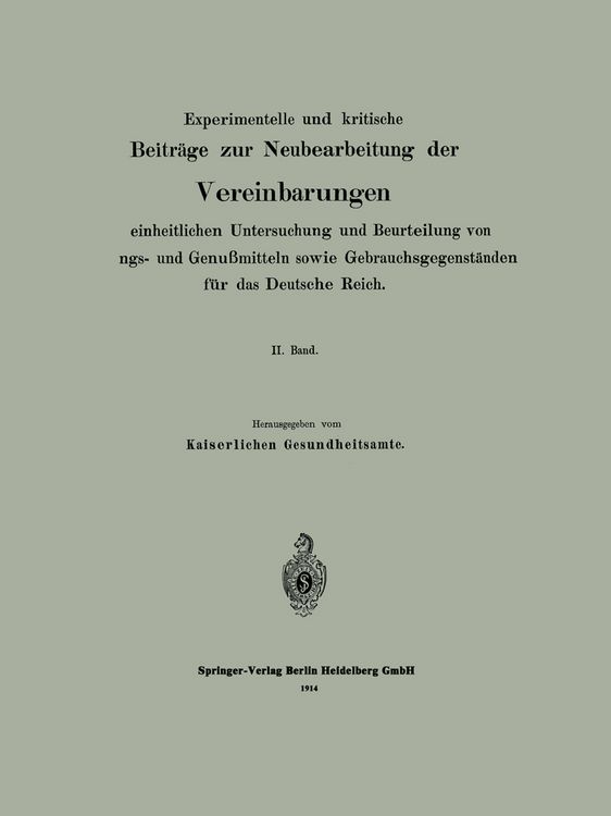 Produktbild: Experimentelle und kritische Beitr&auml;ge zur Neubearbeitung der Vereinbarungen zur einheitlichen Untersuchung und Beurteilung von Nahrungs- und Genu&szlig;mitteln sowie Gebrauchsgegenst&auml;nden f&uuml;r das Deutsche Reich
