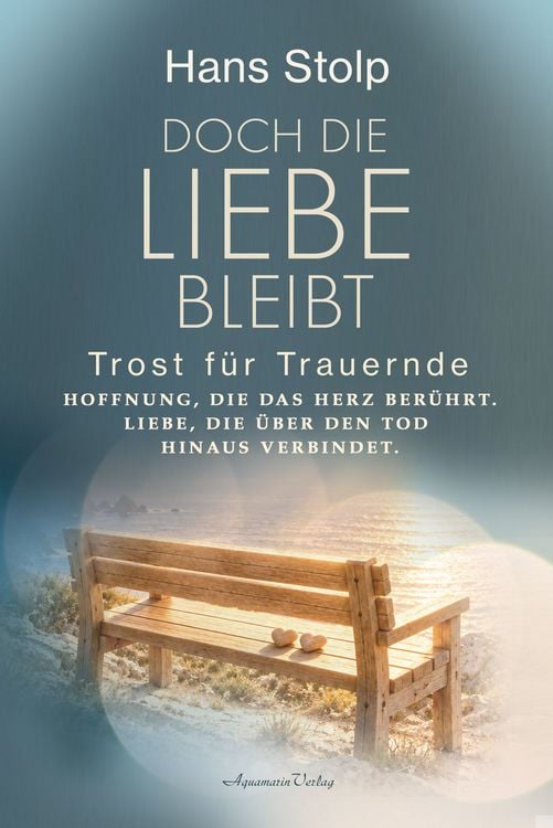 Produktbild: Doch die Liebe bleibt &ndash; Trost f&uuml;r Trauernde