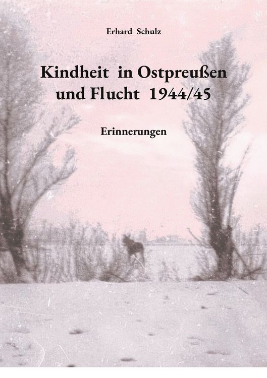 Produktbild: Kindheit in Ostpreu&szlig;en und Flucht 1944/45