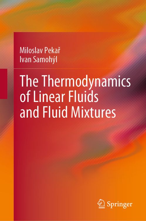 Produktbild: The Thermodynamics of Linear Fluids and Fluid Mixtures