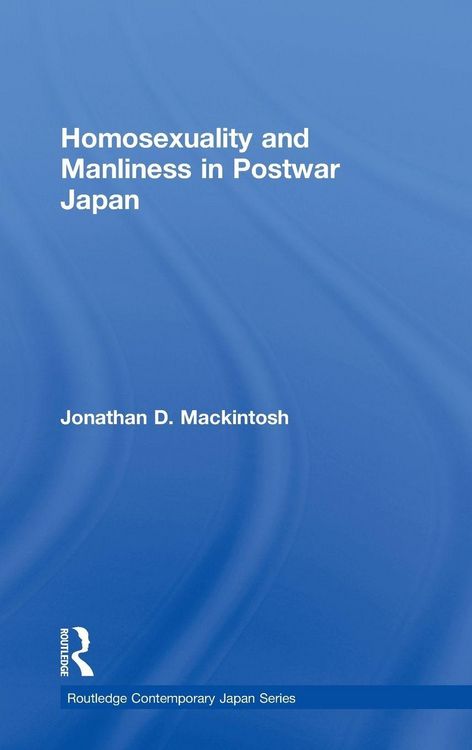 Produktbild: Homosexuality and Manliness in Postwar Japan