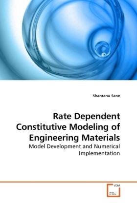 Produktbild: Sane, S: Rate Dependent Constitutive Modeling of Engineering