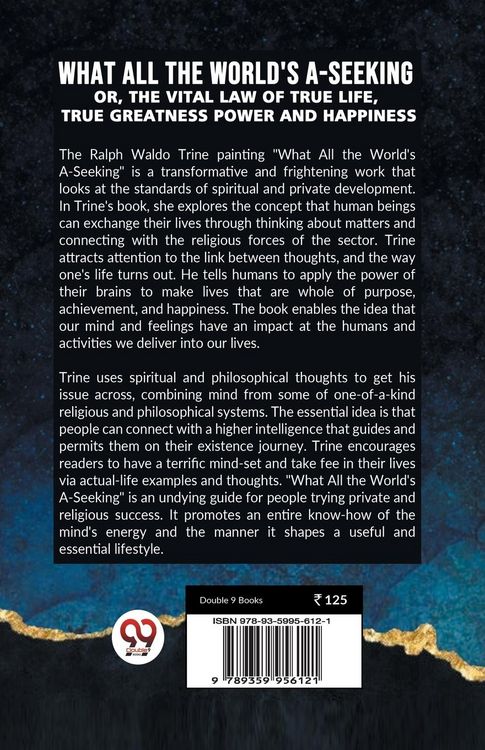 Produktbild: WHAT ALL THE WORLD'S A-SEEKING OR, THE VITAL LAW OF TRUE LIFE, TRUE GREATNESS POWER AND HAPPINESS
