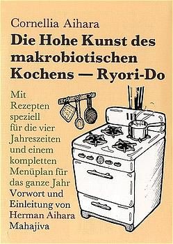 Produktbild: Die Hohe Kunst des makrobiotischen Kochens (Ryori-Do)