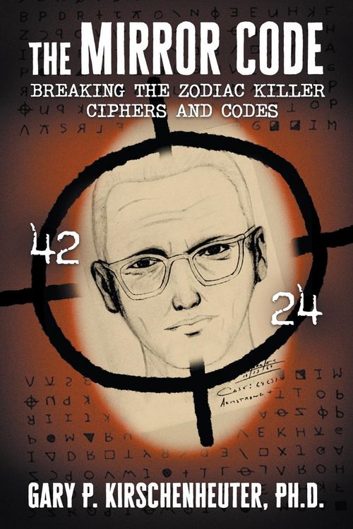 Produktbild: The Mirror Code: Breaking the Zodiac Killer Cipher Codes