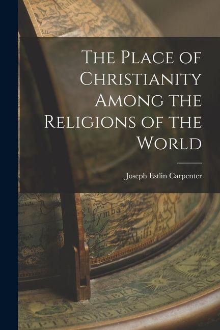Produktbild: The Place of Christianity Among the Religions of the World