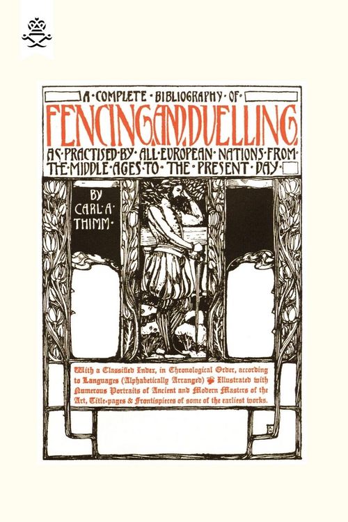 Produktbild: Complete Bibliography of Fencing and Duelling, as Practised by All European Nations from the Middle Ages to the Present Day